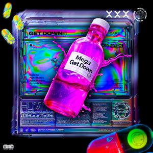 MEGA GET DOWN