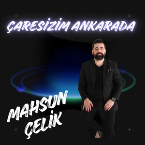 Çaresizim Ankarada