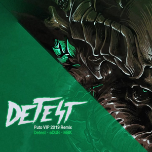 Puto (Detest & eDUB & MBK Remix)