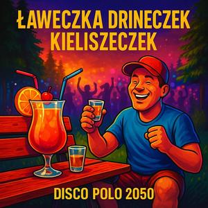 Ławeczka, Drineczek, Kieliszeczek
