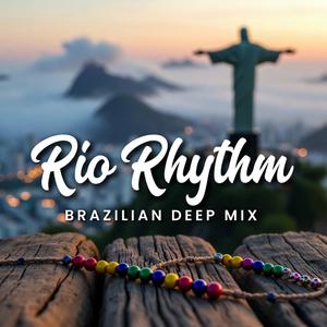 Rio Rhythm (Brazilian Deep Mix)