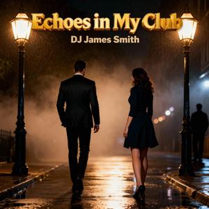 Echoes In My Club