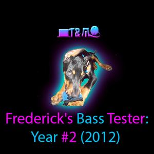 Frederick's Bass Tester #32