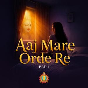 Aaj Mare Orde Re