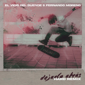Dejarlo Atrás (Hard Remix)