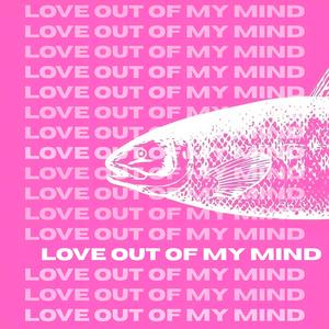Love out of my mind (Distorted)