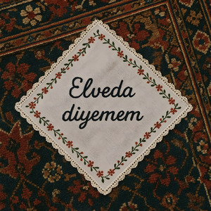 Elveda Diyemem