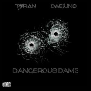 DANGEROUS DAME (feat. T3RAN)