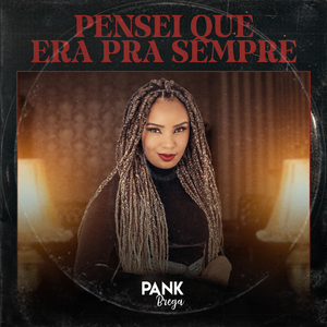 Pensei Que Era pra Sempre
