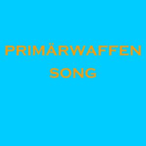 Primärwaffen Song