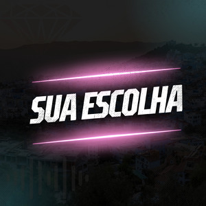 Sua Escolha