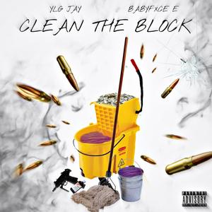 Clean The Block (feat. Babyfxce E)