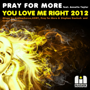 You Love Me Right 2012 (Pray For More & Stephan Deutsch Remix)