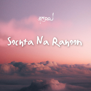 Sochta Na Rahoon