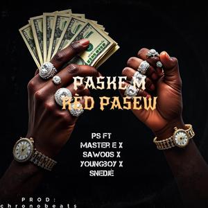 PASKE M RÈD PASE W (feat. Master E, Sawo0s, Youngboy & Snedjè)
