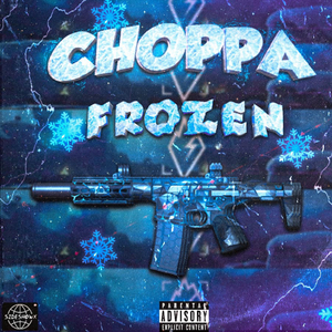 Choppa Frozen