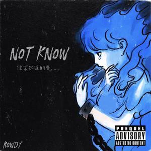 不知道的是（Not Know）