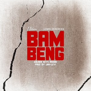Bam Beng (Golden Keys Riddim)