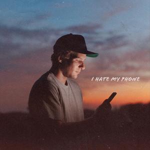i hate my phone (feat. Ashley Hess)