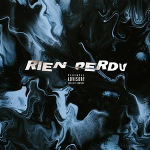 Rien perdu (feat. ODM)