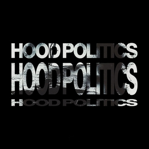 Hood Politics