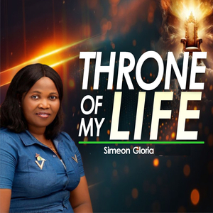 Throne of My Life