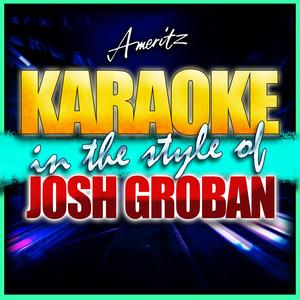When You Say You Love Me (In the Style of Josh Groban) [Instrumental Version]