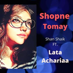 Shopne Tomay (feat. Lata Achariaa)