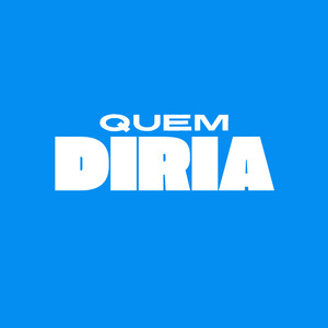 Quem Diria