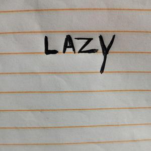 Lazy crazy