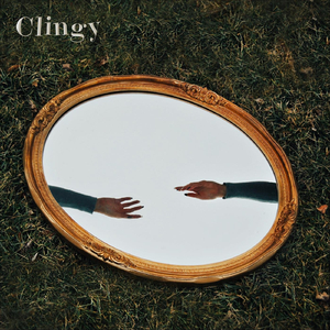 Clingy