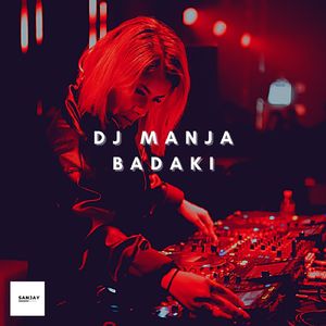 DJ Manja Badaki