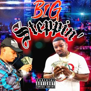 Big Steppin' (feat. Drama G)