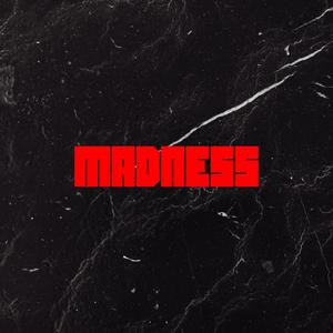 Madness