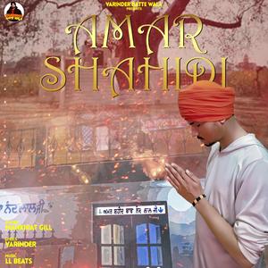 Amar Shahidi (feat. Mankirt Gill)