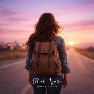 Start again (No es tarde)