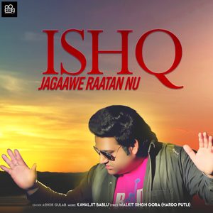 Ishq Jagaawe Raatan Nu