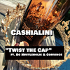Cashialini - Twist the Cap (feat. Bo Hustleholic & ConVince)