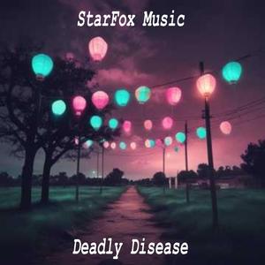 Deadly Disease