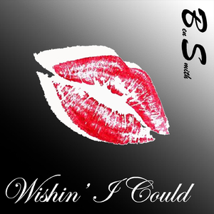Wishin' I Could