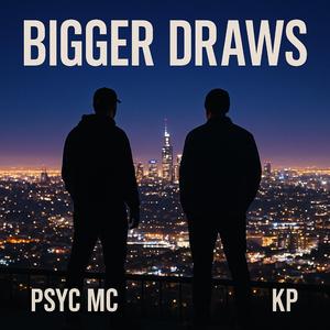 Bigger Draws (feat. KP KAPEA)