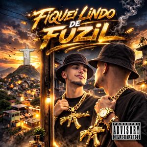 Fiquei Lindo de Fuzil