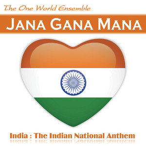 Jana Gana Mana (India: The Indian National Anthem)