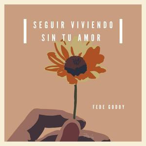 Seguir Viviendo Sin Tu Amor