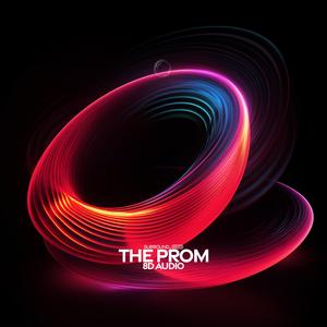 The Prom (8D Audio)