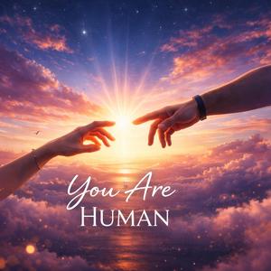 you are human