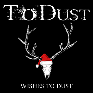Wishes to Dust