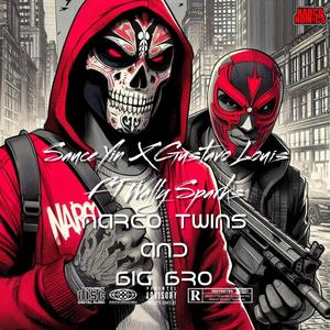 Narco Twins And Big Bro (feat. Gustavo Louis & Wally Sparks)