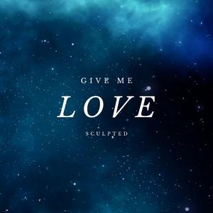 Give Me Love