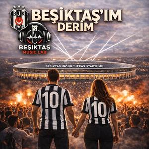 Beşiktaş'ım Derim | Beşiktaş Marşı
